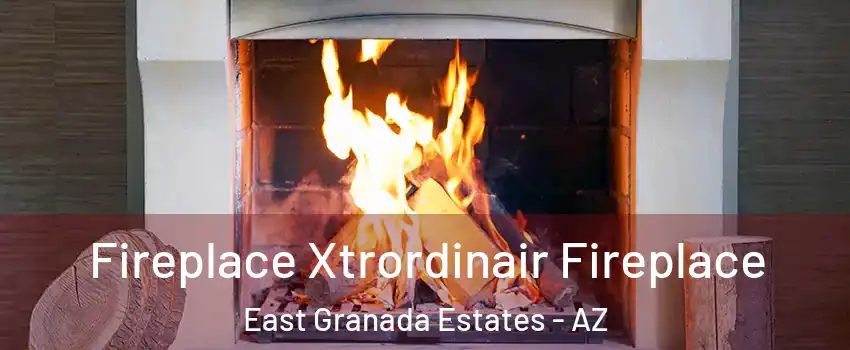Fireplace Xtrordinair Fireplace East Granada Estates - AZ