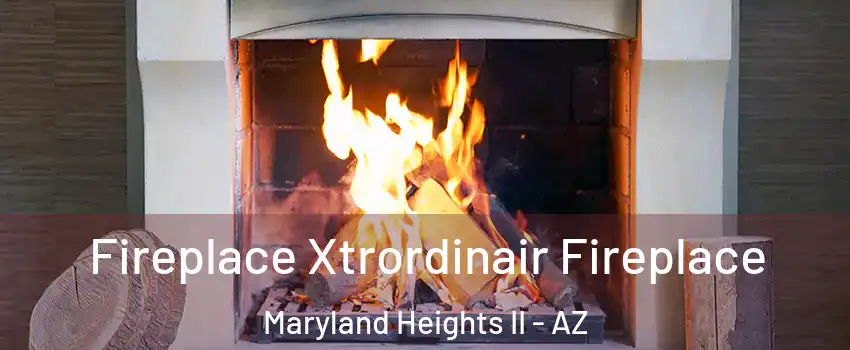Fireplace Xtrordinair Fireplace Maryland Heights II - AZ