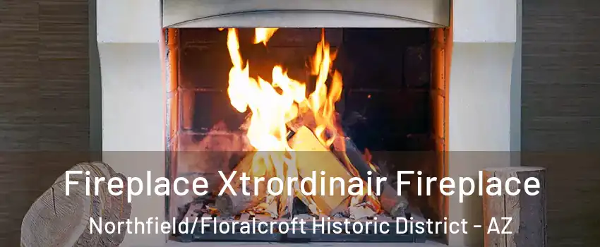 Fireplace Xtrordinair Fireplace Northfield/Floralcroft Historic District - AZ