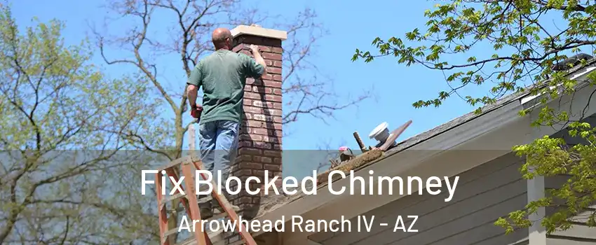 Fix Blocked Chimney Arrowhead Ranch IV - AZ