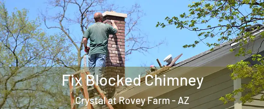 Fix Blocked Chimney Crystal at Rovey Farm - AZ