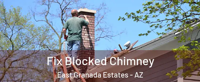 Fix Blocked Chimney East Granada Estates - AZ