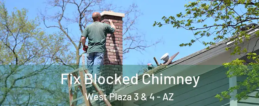 Fix Blocked Chimney West Plaza 3 & 4 - AZ