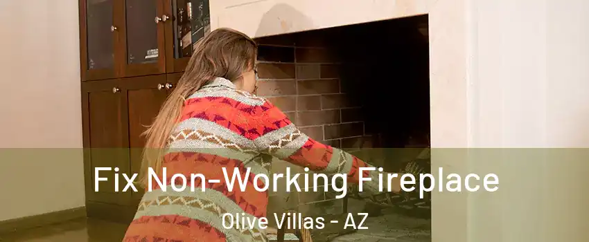 Fix Non-Working Fireplace Olive Villas - AZ