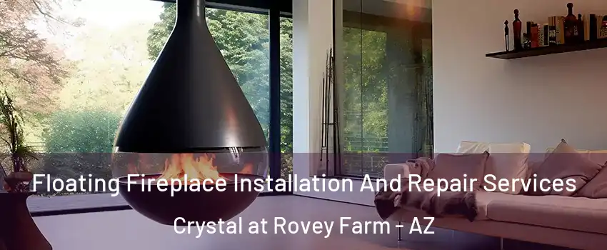 Floating Fireplace Installation And Repair Services Crystal at Rovey Farm - AZ