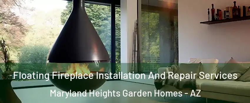 Floating Fireplace Installation And Repair Services Maryland Heights Garden Homes - AZ