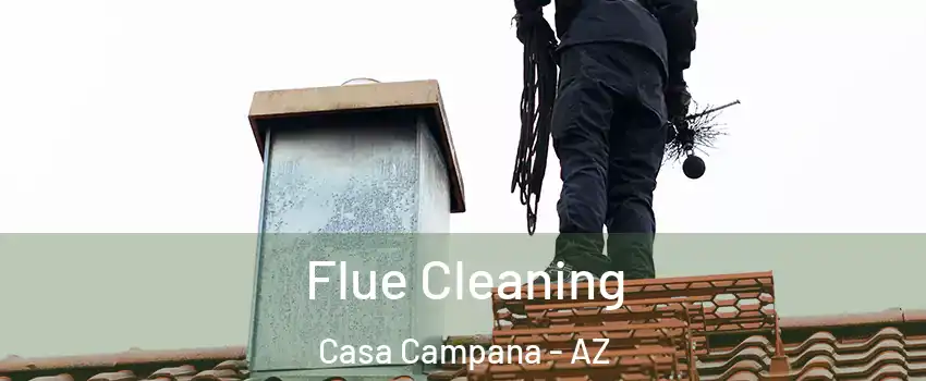 Flue Cleaning Casa Campana - AZ