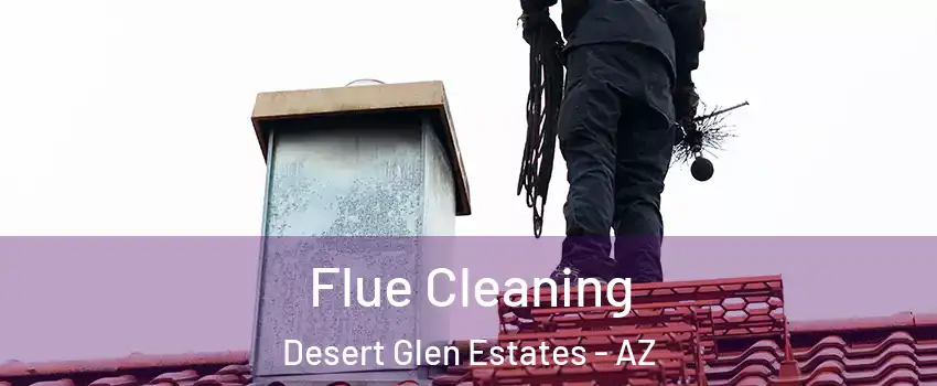 Flue Cleaning Desert Glen Estates - AZ