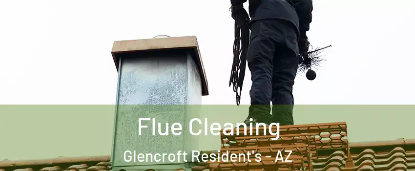 Flue Cleaning Glencroft Resident's - AZ