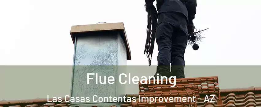 Flue Cleaning Las Casas Contentas Improvement - AZ