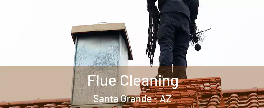 Flue Cleaning Santa Grande - AZ