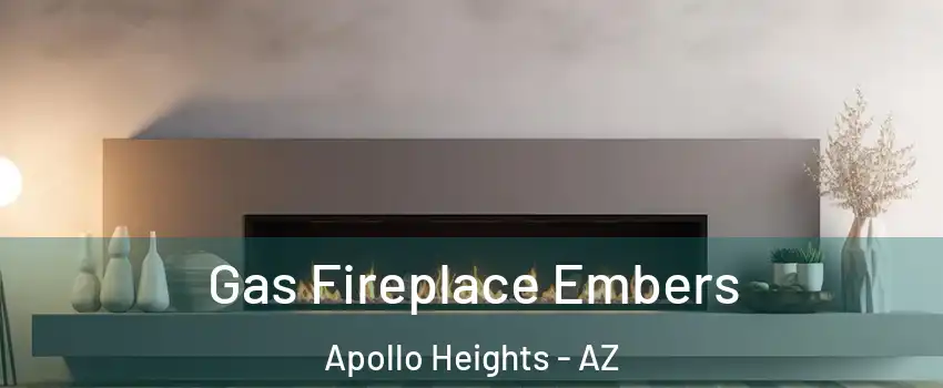 Gas Fireplace Embers Apollo Heights - AZ