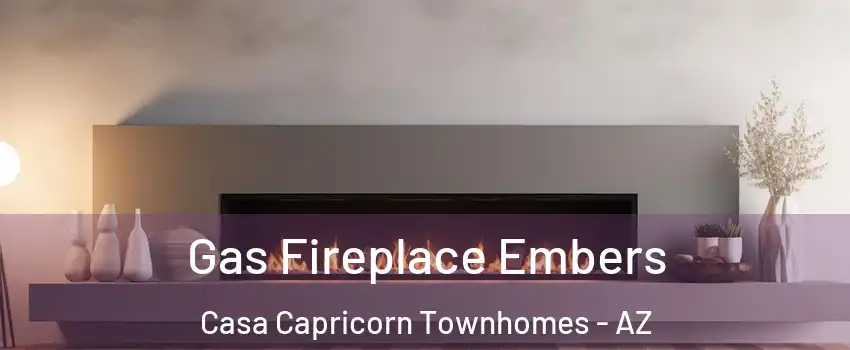Gas Fireplace Embers Casa Capricorn Townhomes - AZ