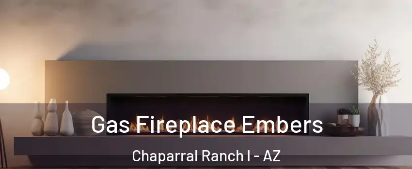 Gas Fireplace Embers Chaparral Ranch I - AZ