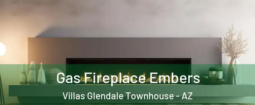 Gas Fireplace Embers Villas Glendale Townhouse - AZ