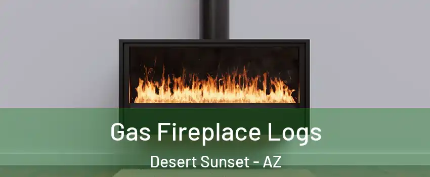 Gas Fireplace Logs Desert Sunset - AZ
