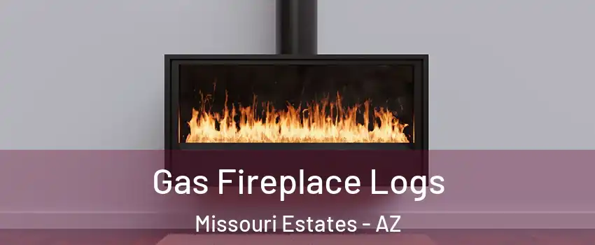 Gas Fireplace Logs Missouri Estates - AZ