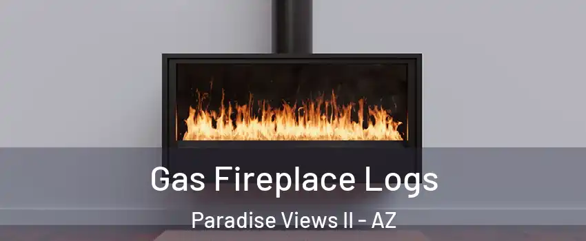 Gas Fireplace Logs Paradise Views II - AZ