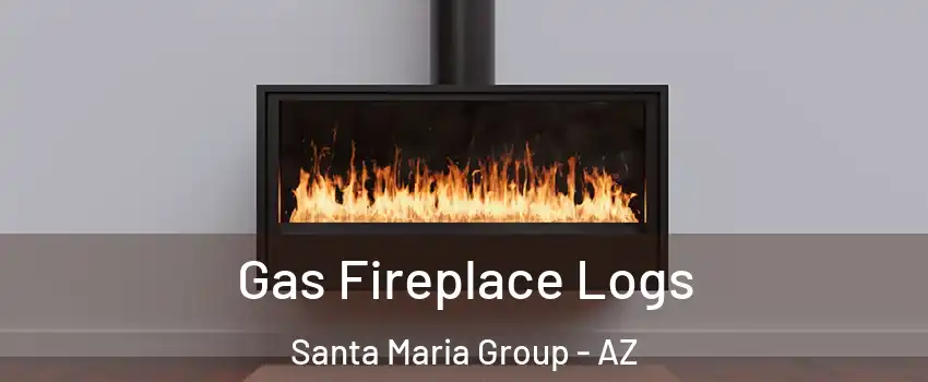 Gas Fireplace Logs Santa Maria Group - AZ