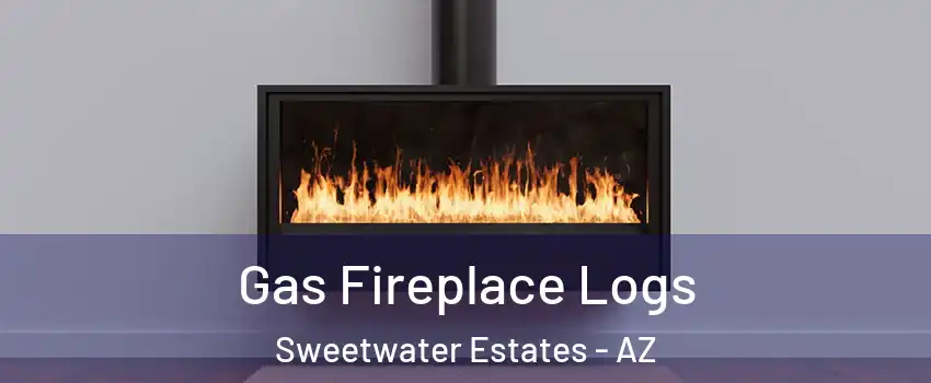 Gas Fireplace Logs Sweetwater Estates - AZ
