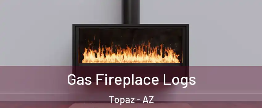 Gas Fireplace Logs Topaz - AZ