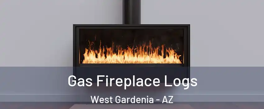 Gas Fireplace Logs West Gardenia - AZ