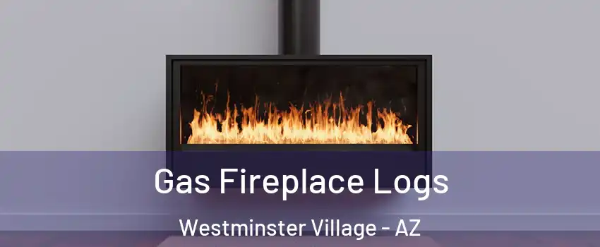 Gas Fireplace Logs Westminster Village - AZ