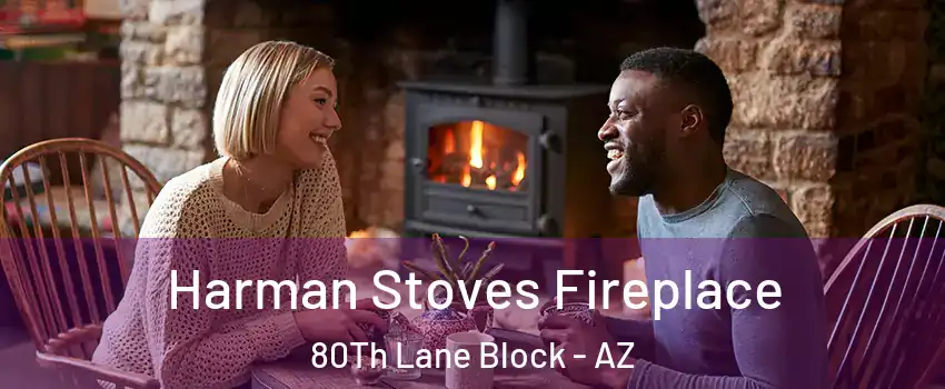 Harman Stoves Fireplace 80Th Lane Block - AZ
