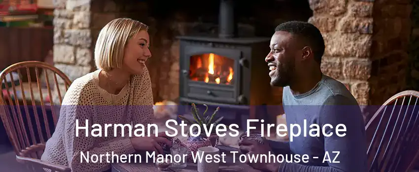 Harman Stoves Fireplace Northern Manor West Townhouse - AZ