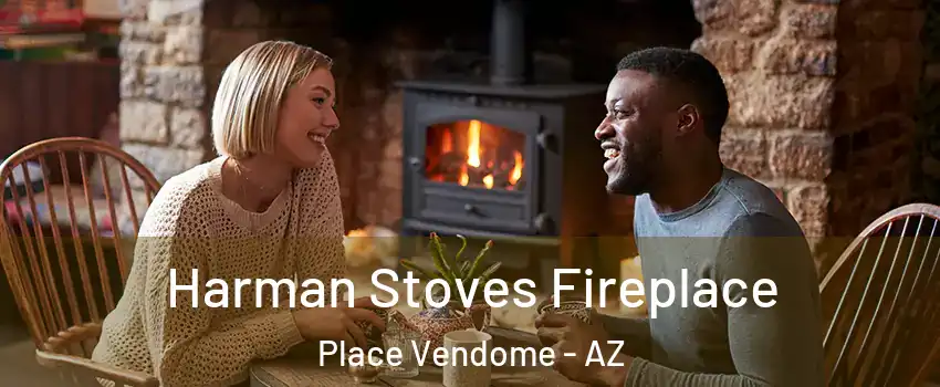 Harman Stoves Fireplace Place Vendome - AZ