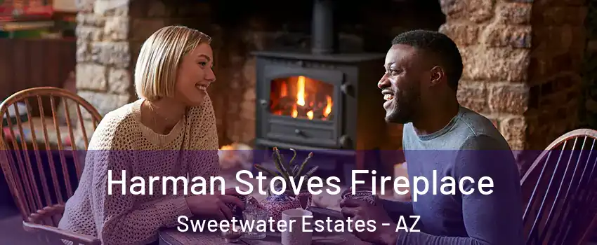 Harman Stoves Fireplace Sweetwater Estates - AZ