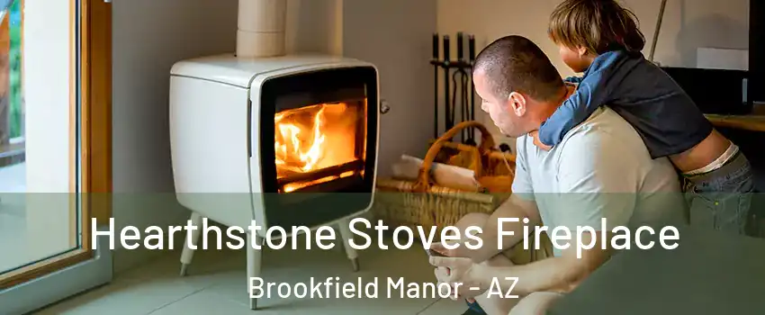 Hearthstone Stoves Fireplace Brookfield Manor - AZ