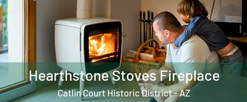 Hearthstone Stoves Fireplace Catlin Court Historic District - AZ