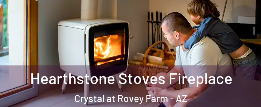 Hearthstone Stoves Fireplace Crystal at Rovey Farm - AZ
