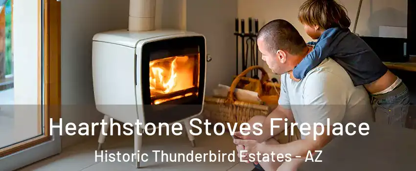 Hearthstone Stoves Fireplace Historic Thunderbird Estates - AZ