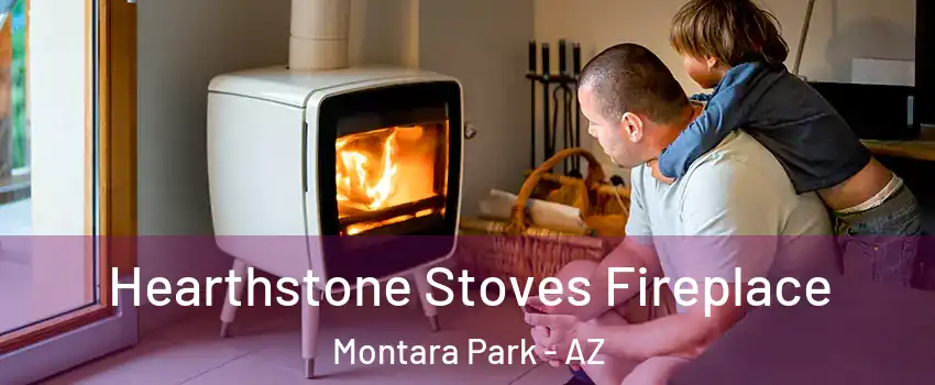 Hearthstone Stoves Fireplace Montara Park - AZ