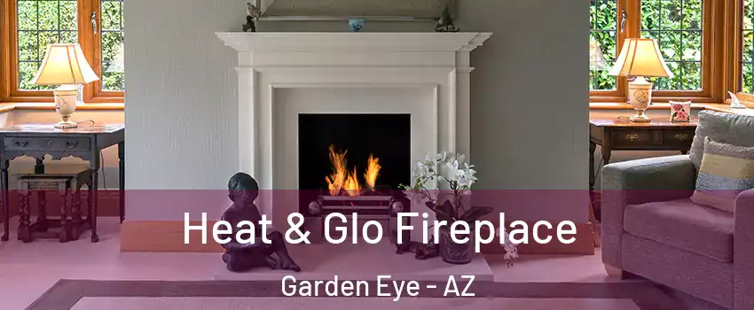 Heat & Glo Fireplace Garden Eye - AZ