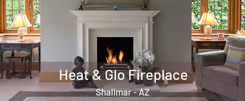 Heat & Glo Fireplace Shalimar - AZ