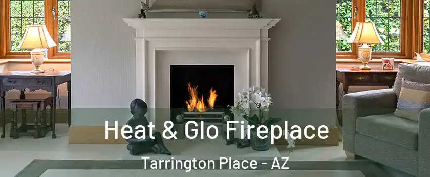 Heat & Glo Fireplace Tarrington Place - AZ