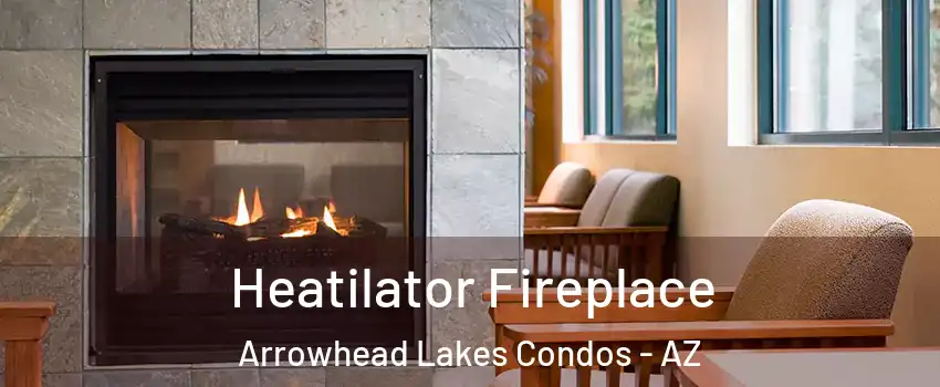 Heatilator Fireplace Arrowhead Lakes Condos - AZ