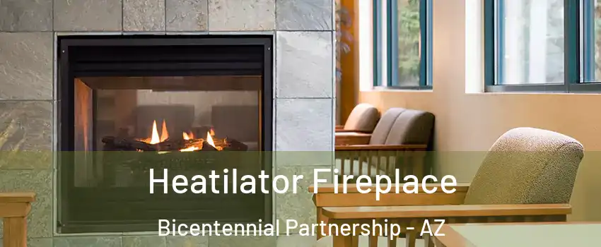Heatilator Fireplace Bicentennial Partnership - AZ