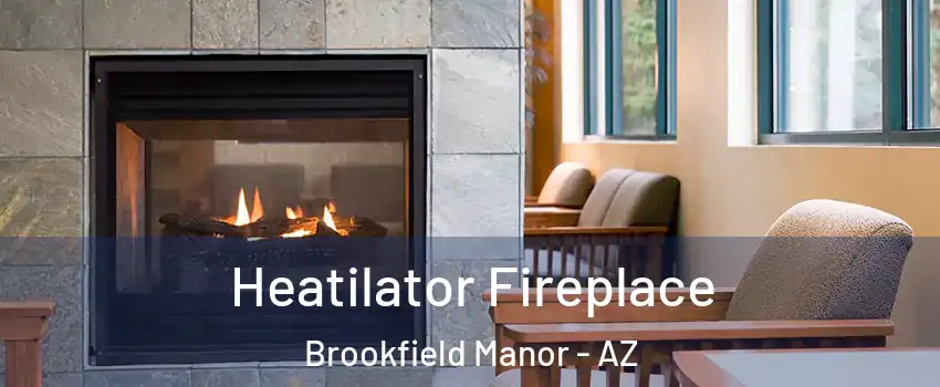 Heatilator Fireplace Brookfield Manor - AZ