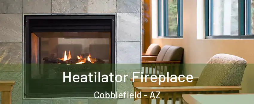 Heatilator Fireplace Cobblefield - AZ