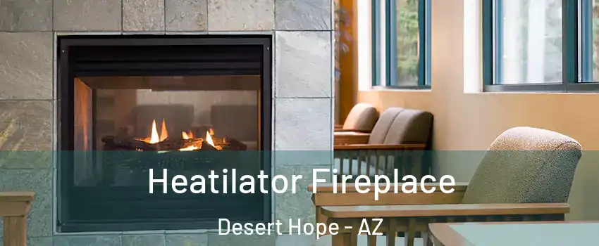 Heatilator Fireplace Desert Hope - AZ