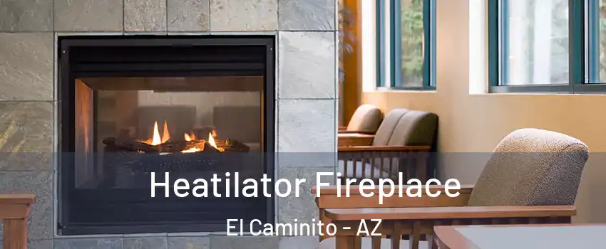 Heatilator Fireplace El Caminito - AZ