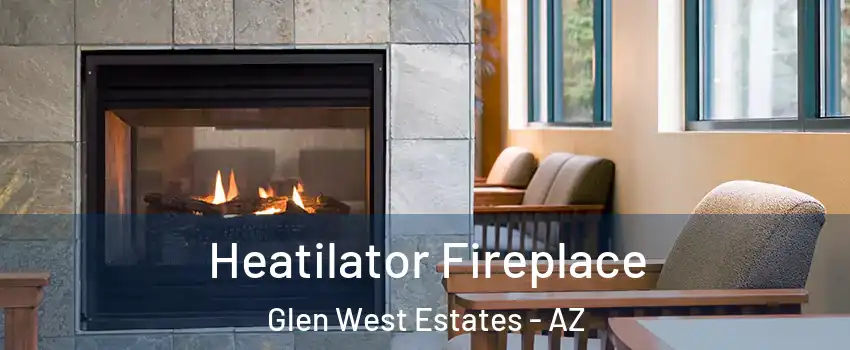 Heatilator Fireplace Glen West Estates - AZ