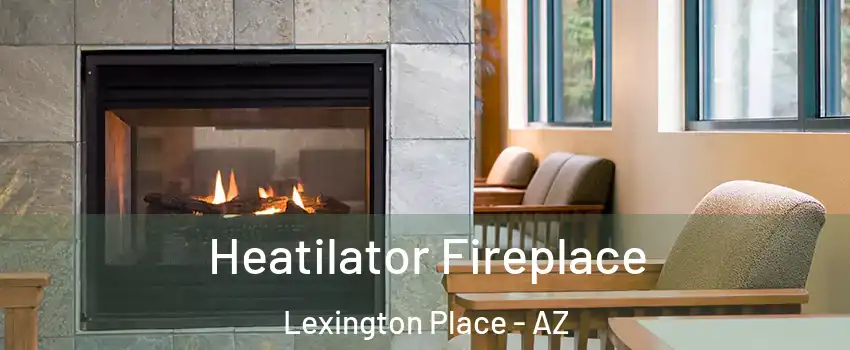 Heatilator Fireplace Lexington Place - AZ