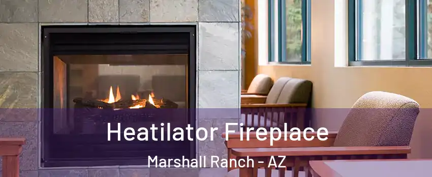 Heatilator Fireplace Marshall Ranch - AZ