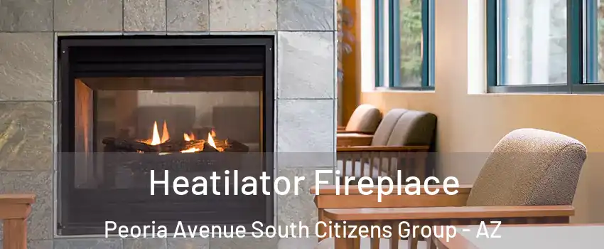 Heatilator Fireplace Peoria Avenue South Citizens Group - AZ