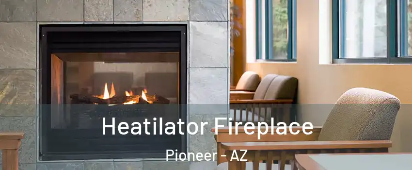 Heatilator Fireplace Pioneer - AZ
